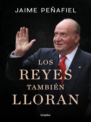 cover image of Los reyes también lloran
